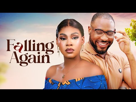 FALLING AGAIN - Nigerian Movies 2024 Latest Full Movies