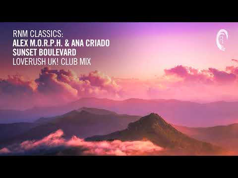 Alex M.O.R.P.H. & Ana Criado - Sunset Boulevard (Loverush UK! Club Mix) [VOCAL TRANCE CLASSICS]
