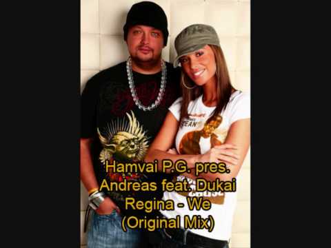 Hamvai P.G. pres. Andreas feat. Dukai Regina - We (Original Mix)