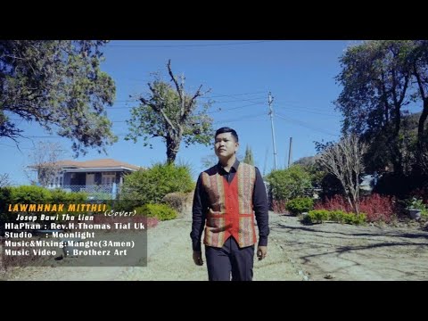 Lawmhnak Mitthli (cover) - Joseph Bawi Tha Lian