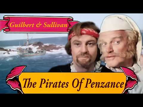 The Pirates Of Penzance - GILBERT AND SULLIVAN | Musical Comedy | Movies to Watch