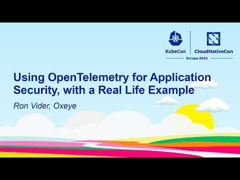 Using OpenTelemetry for Application Security, with a Real Life Example - Ron Vider, Oxeye