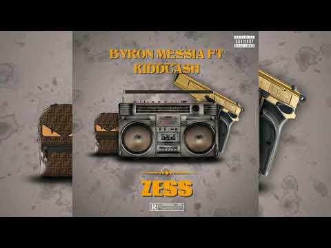 Byron Messia - Zess (Ft KiddCash)