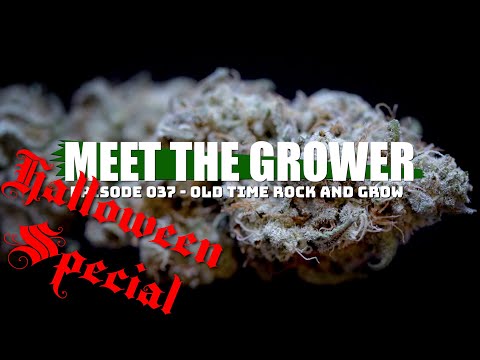 Meet the Grower Ep. 037 - Old Time Rock and Grow - Sponsored by Mars Hydro