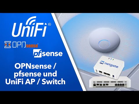 UniFi WiFi und Switches mit OPNsense / pfSense Firewall - So einfach geht’s!
