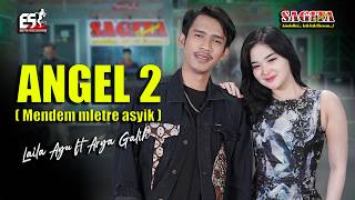 Download lagu Laila Ayu Ft Arya Galih - Angel 2 (Mendem Mletre Asyik) | Sagita | Dangdut mp3