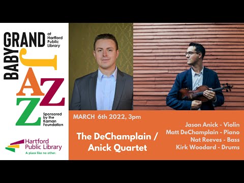 Baby Grand Jazz Series - The DeChamplain /Anick Quartet