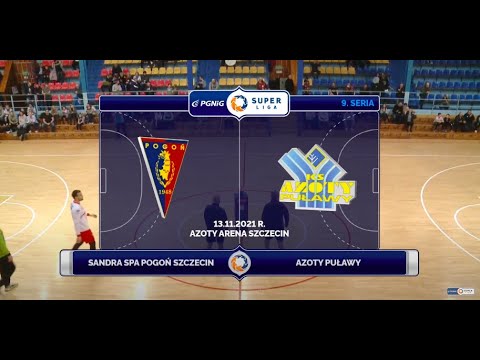 9. Seria Sandra SPA Pogoń Szczecin - Azoty Puławy SKRÓT