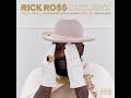 Rick Ross - Outlawz (ft. Jazmine Sullivan, 21 Savage)  432 Hz