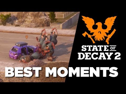 State of Decay 2 - Best Moments