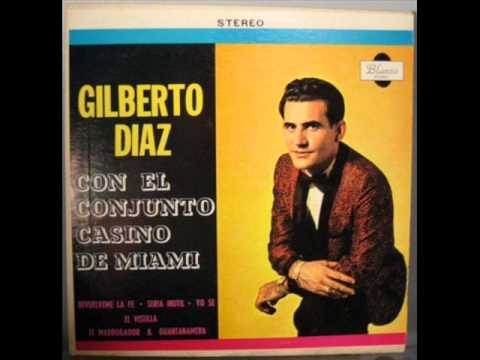Traicionera - Gilberto Diaz Con El Conjunto Casino De Miami.