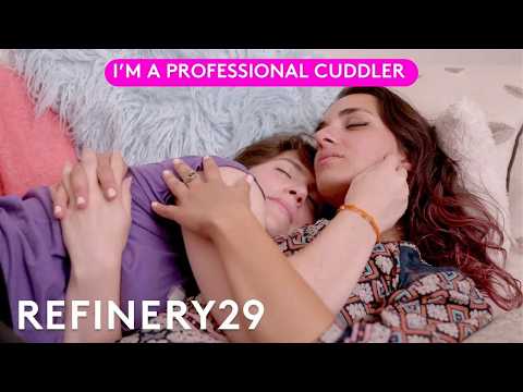 I Cuddle Strangers For A Living | For A Living | Refinery29