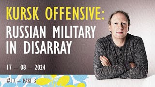 2024-08-17 | @SiliconWafers | Kursk Offensive has Caught Russian Military in Disarray & Confusion.