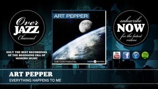 Art Pepper - Everything Happens to Me (1952)