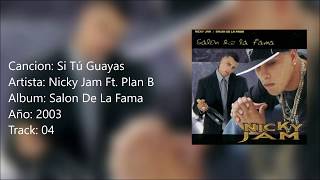 Si Tú Guayas - Nicky Jam Ft. Plan B
