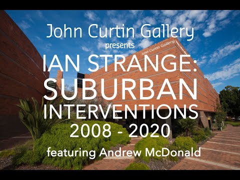 John Curtin Gallery presents Ian Strange: Suburban Interventions 2008-2020, with Andrew McDonald