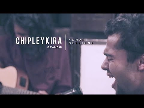 Yomari Sessions: "Chipleykira" by Ktaharu
