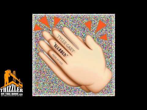 Tyler Gary - Ble$$ed [Prod. Age] [Thizzler.com]