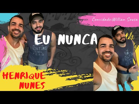 EU NUNCA  (willian)                                                                #eununca #eujá