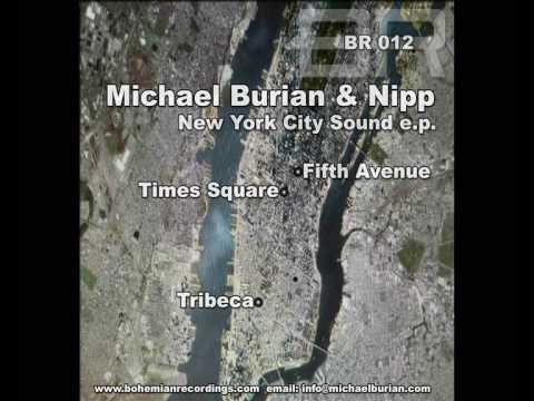 Michael Burian & Nipp - New York City Sound e.p. - OUT NOW on www.beatport.com