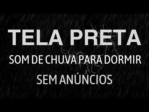 DE CHUVA COM TROVÃO PARA DORMIR E RELAXAR TELA PRETA 3 HORAS