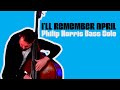 "I'll Remember April" - Philip Norris BASS SOLO