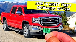 HOW TO RESET THEFT DETERRENT SYSTEM GMC SIERRA  2014 2015 2016 2017 2018 2019