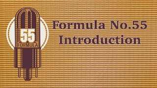 New Formula No. 55 Introduction Part 1/3