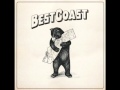 Let's Go Home - Best Coast NEW ALBUM 