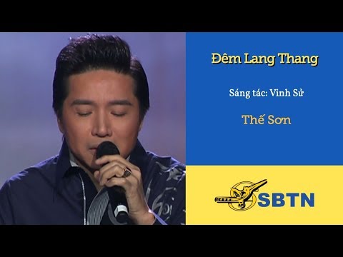 Đêm Lang Thang | Sáng tác: Vinh Sử | Thế Sơn | Nhạc Vàng