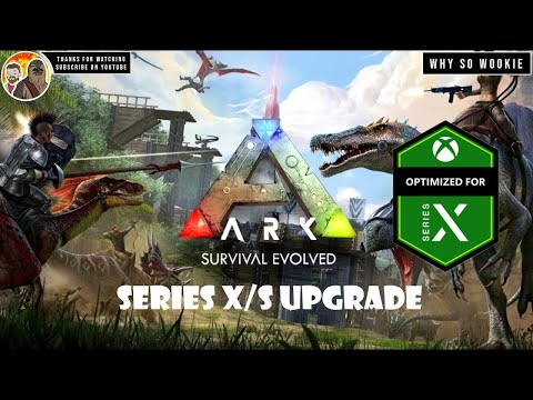 ARK SURVIVAL EVOLVED XBOX SERIES X/S UPGRADE OVERVIEW