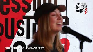 Shake Shake Go chante &quot;England Skies&quot; en Session Acoustique chez Europe 2 - Europe 2