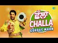 Challa (Lyrical) | Gurdas Maan | ਛੱਲਾ | Audio With Lyrics | Old Punjabi Song | Jagjit Singh
