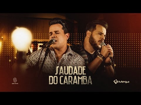 João Neto e Frederico - Saudade do Caramba (Vídeo Oficial)