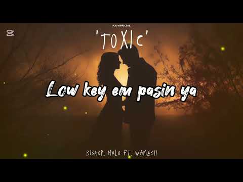 Bishop, Malo - Toxic ft. Wamesii (Official Lyric Video)