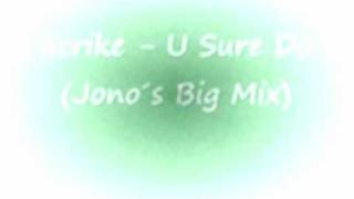 Strike - U Sure Do (Jono´s Big Mix)
