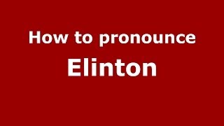 How to pronounce Elinton