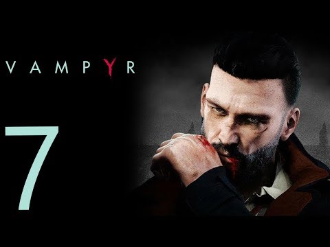 Vampyr playthrough pt7 - New Allies and First FEAST Opportunity!