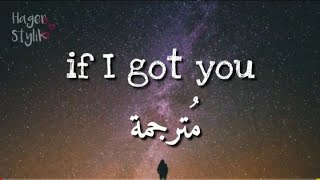 If I got you || مترجمة