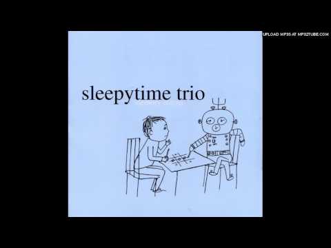 Sleepytime Trio - Dear Hands