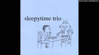 Sleepytime Trio - Dear Hands
