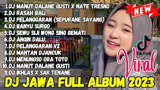 Download lagu LAGU JAWA VIRAL TIK TOK 2023 FULL ALBUM - DJ MANOT DALANE GUSTI X NATE TRESNO | DJ RASAH BALI mp3
