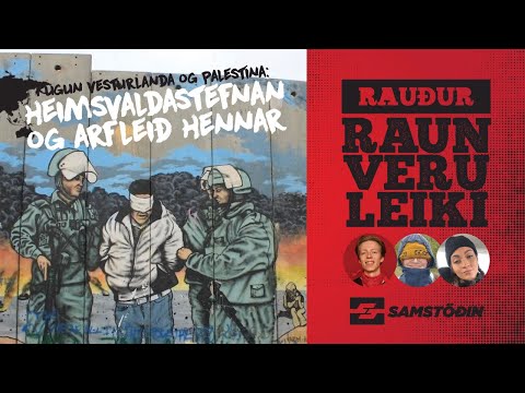 Rauður raunveruleiki – Kúgun vesturlanda og Palestína: Heimsvaldastefnan og arfleið hennar