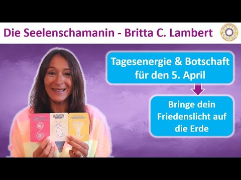 💜🕉️ Tagesenergie & Tagesbotschaft 5. April - Bringe dein Friedenslicht auf die Erde