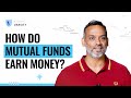 How do mutual funds earn money?