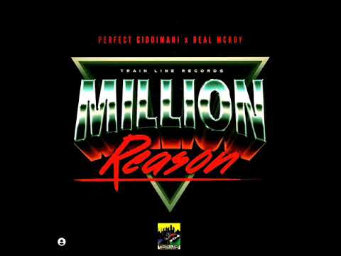 Perfect x Real Mckoy - Miliion Reason (New Song) (Trainline Records) (February 2023)