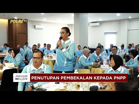 PRESISI UPDATE: LIVE REPORT - PENUTUPAN PEMBEKALAN PERSIAPAN PURNA TUGAS PNPP POLRI 10/07/25 (18.00)