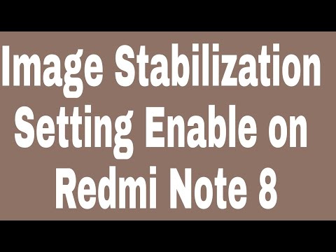 Image Stabilization Setting Enable on Redmi Note 8