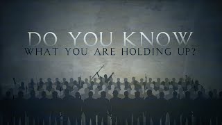 Do You Know What You are Holding Up?