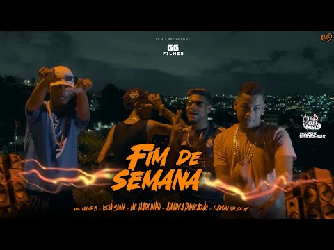SEXTA-FEIRA / FIM DE SEMANA - (CLIPE OFICIAL) Kevi Sony, Amarca Pancadão, Carlin No Beat, Mc Nunes